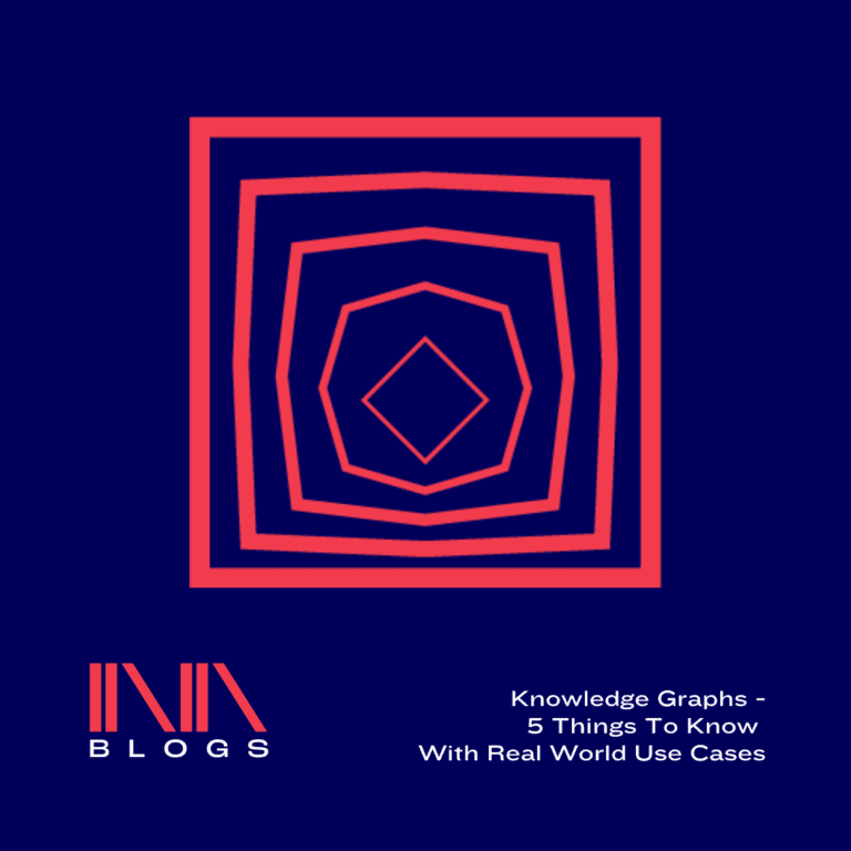 Knowledge Graphs - 5 Things To Know With Real World Use Cases